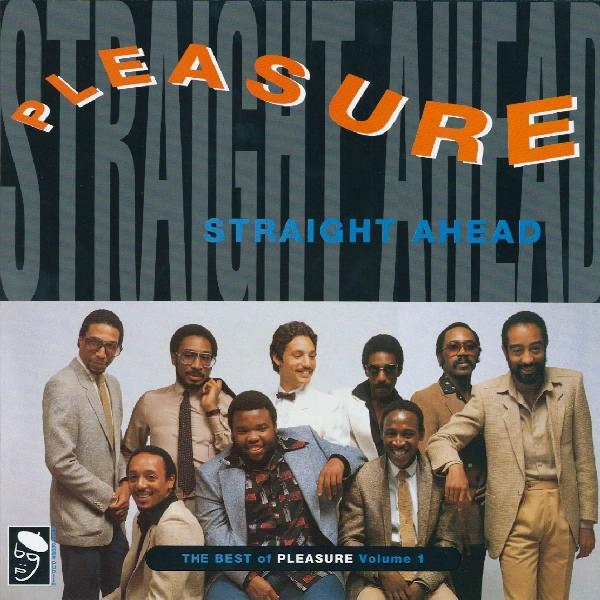 Straight Ahead: The Best Of Pleasure Vol.1