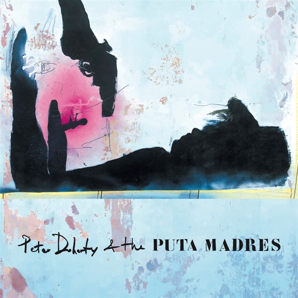Doherty,Peter & The Puta Madres