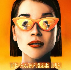 The Nowhere Inn (Ltd. Orange Vinyl)