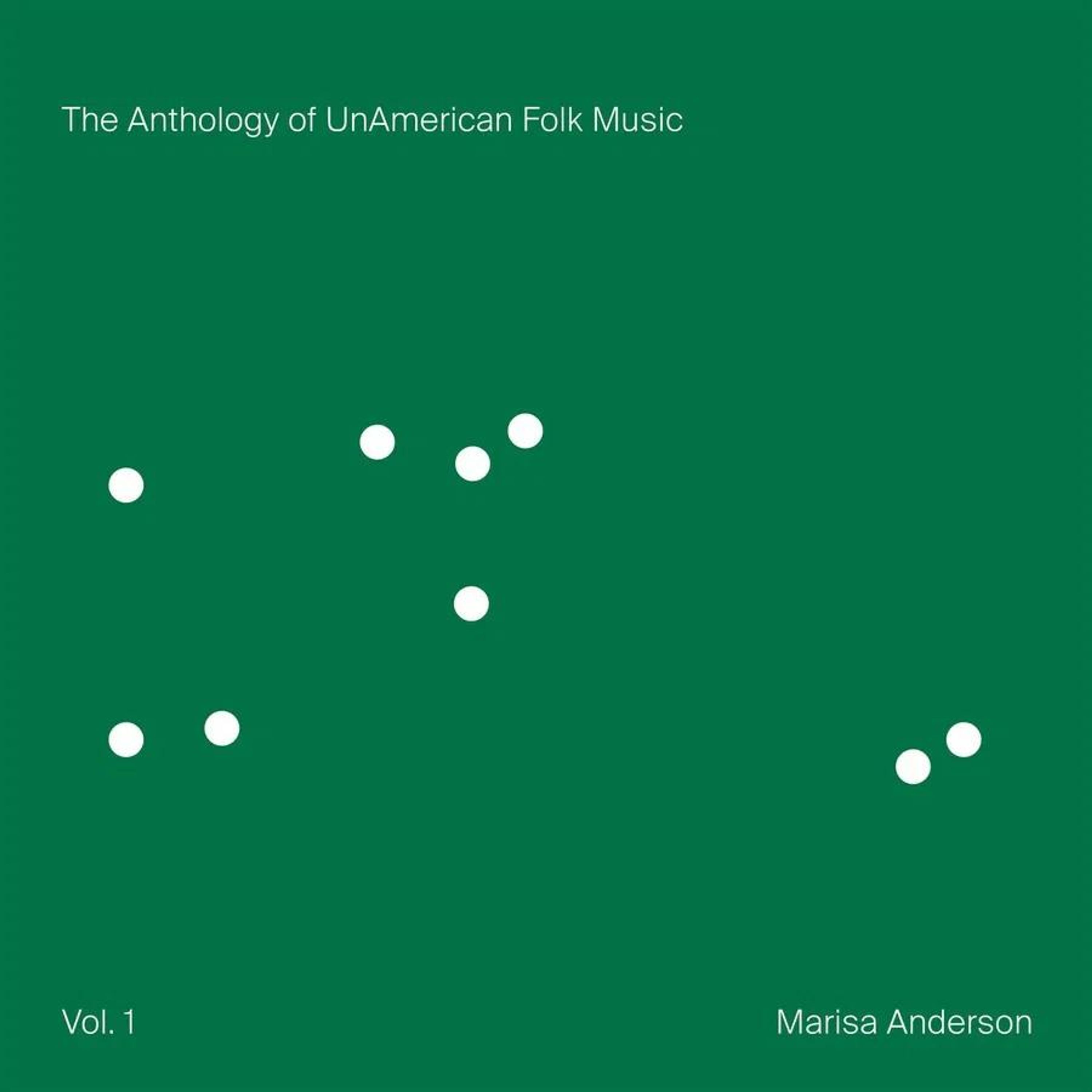 The Anthology Of Unamerican Folk Music