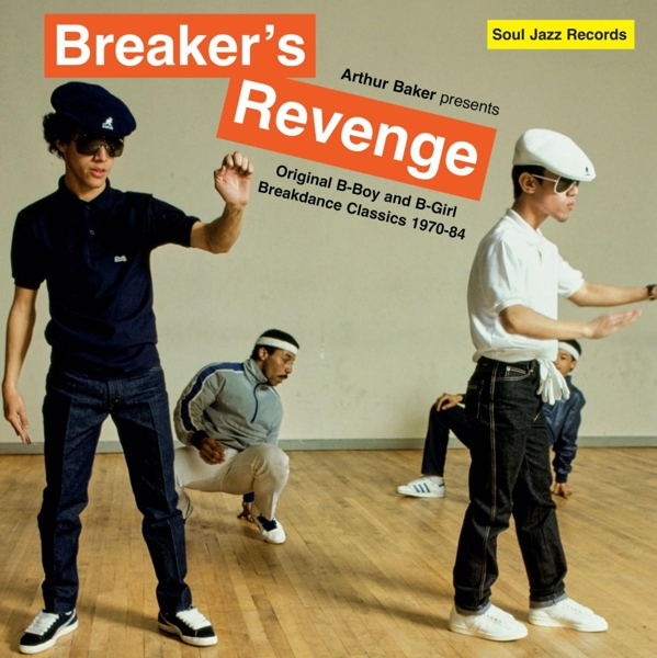 Breaker's Revenge! Breakdance Classics 1970-84 Breaker's Revenge! Breakdance Classics 1970-84