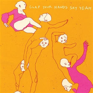 CLAP YOUR HANDS SAY YEAH (White Vinyl)