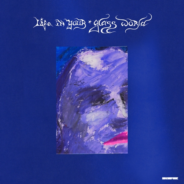 LIFE IN YOUR GLASS WORLD (Ltd.Clear Vinyl)