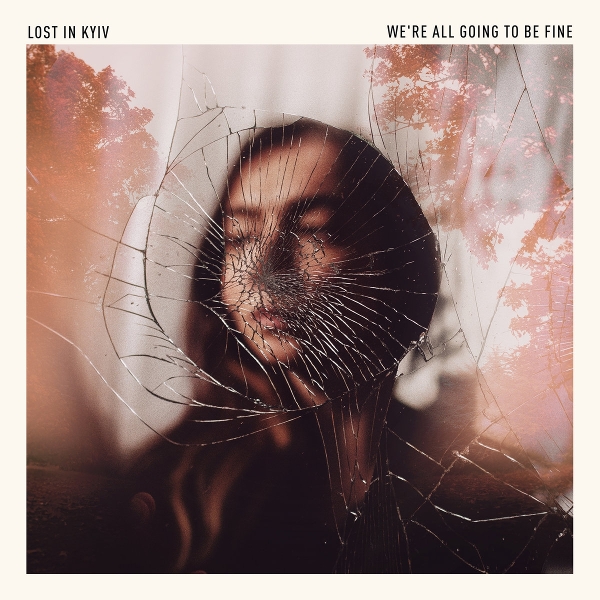 We're All Going To Be Fine (Afternoon Light Ed.)