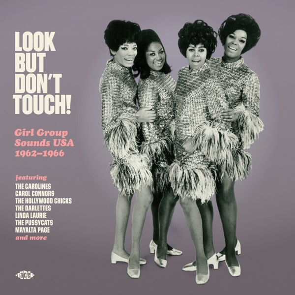 Look But Don't Touch! Girl Group Sounds 1962-1966