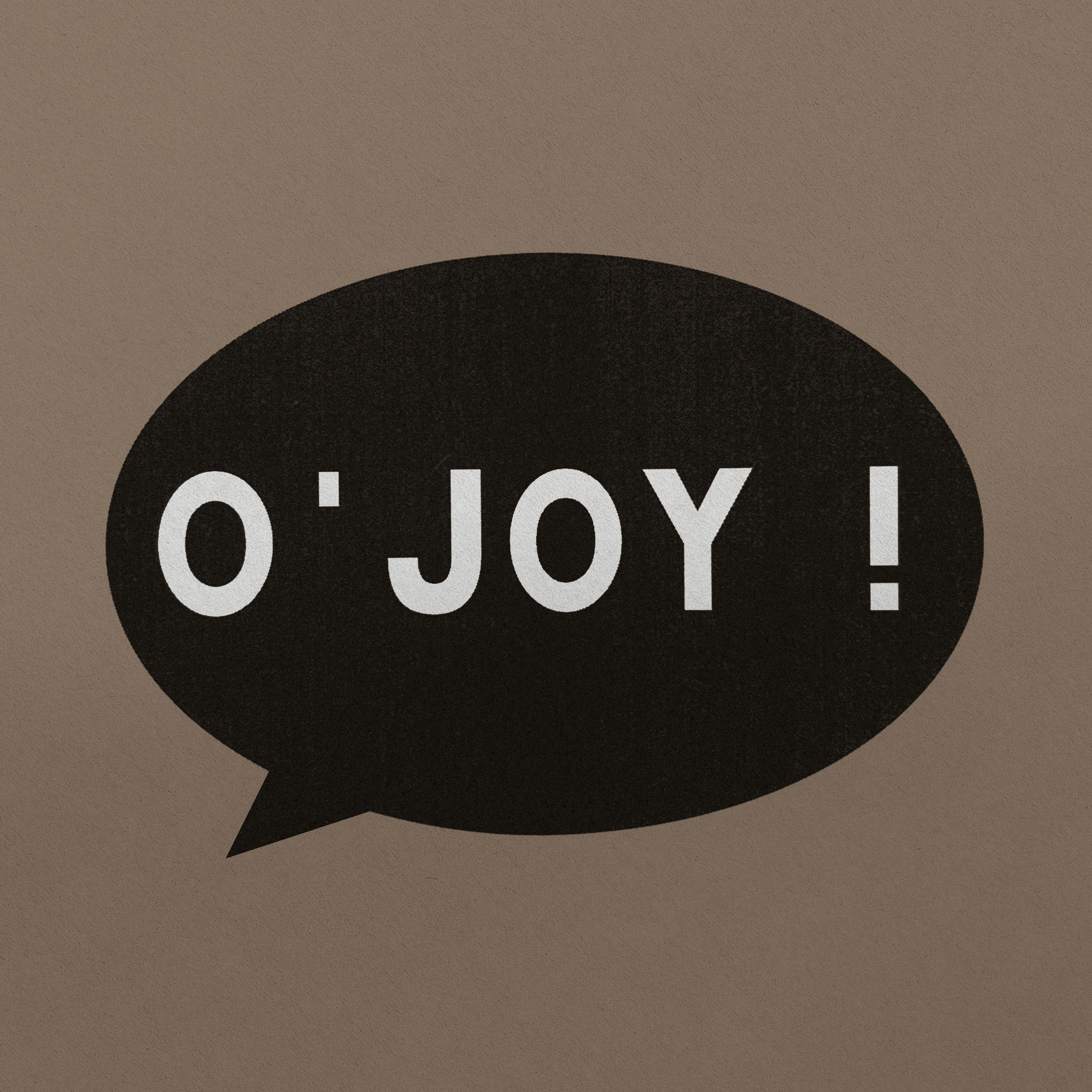O’JOY!