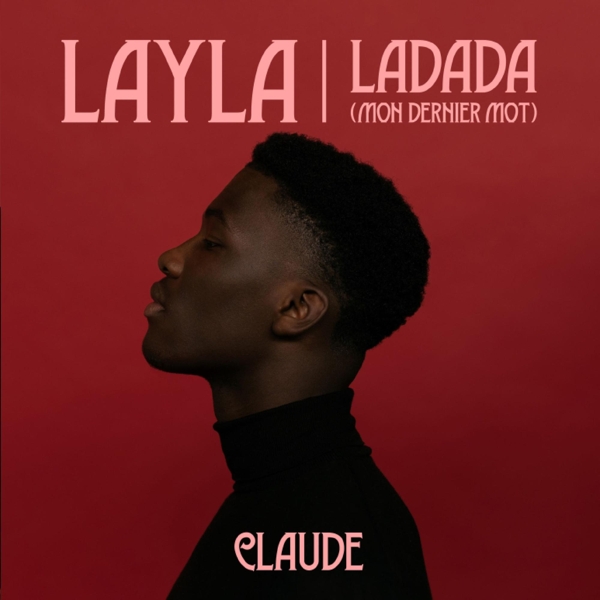 Layla / Ladada (Mon Dernier Mot)