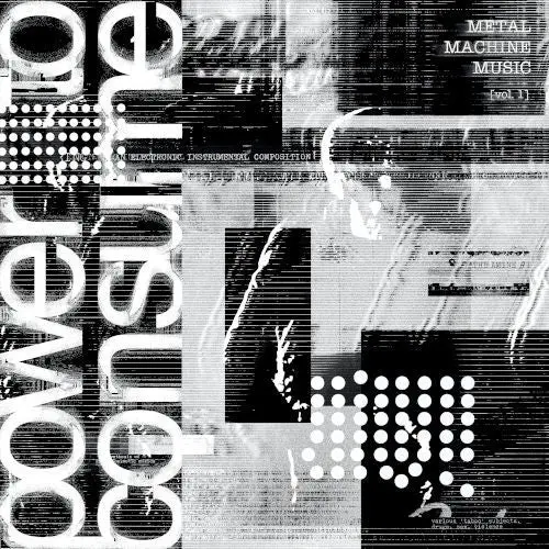 Metal Machine Music: Power To Consume Vol.1 - RSD Black Friday 2025