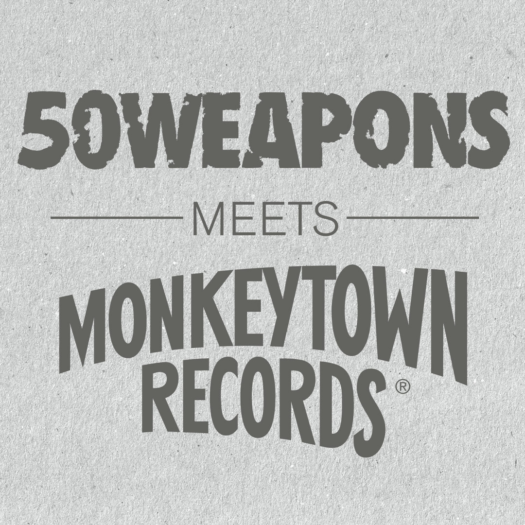 50Weapons Meets Monkeytown Rec