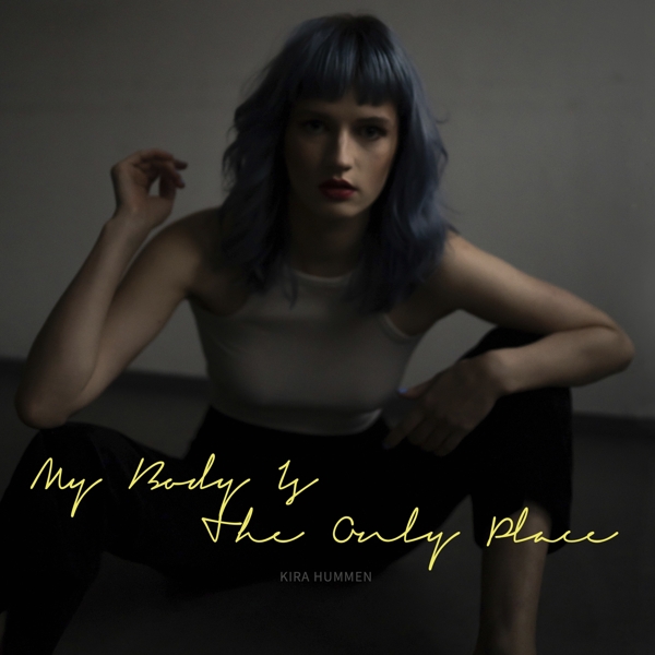 My Body Is The Only Place