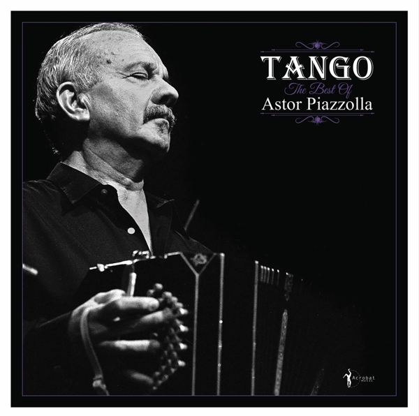Tango: The Best of Astor Piazzolla