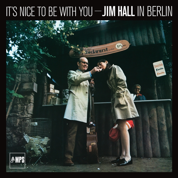 It's Nice To Be With You:Jim Hall In Berlin