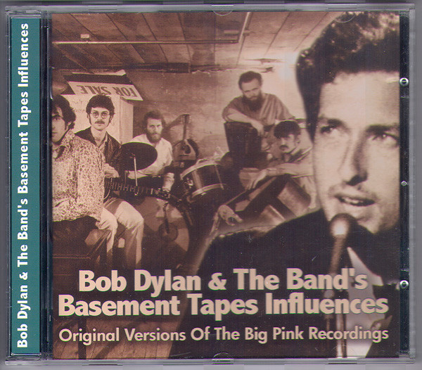 Bob Dylan And The Bands Basement Tapes Influences