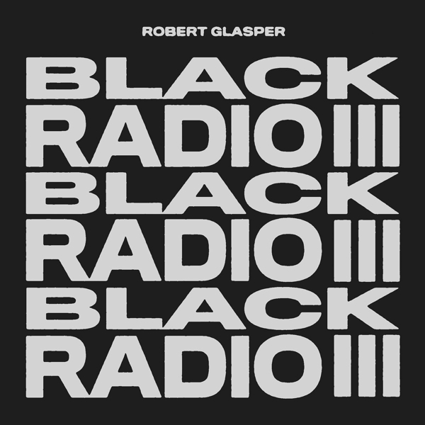 Black Radio III (Ltd. 2LP)
