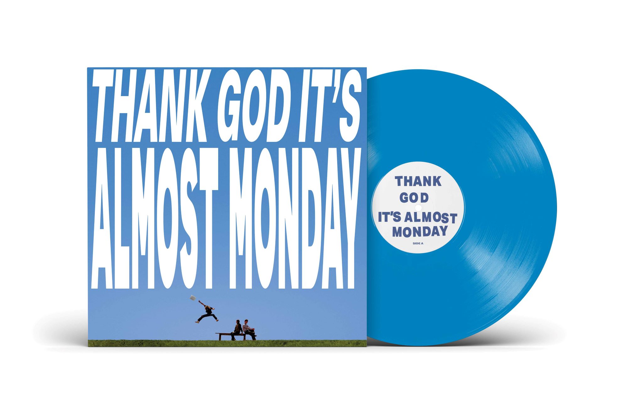 THANK GOD IT'S ALMOST MONDAY (Blue LP)