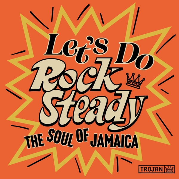 Let's Do Rock Steady(The Soul of Jamaica)