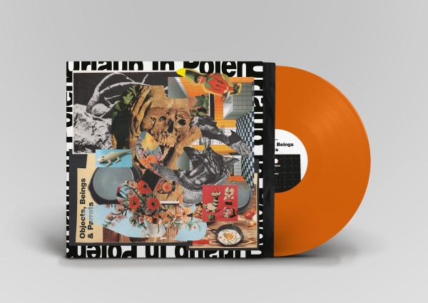 Objects, Beings & Parrots (limited Orange Vinyl)