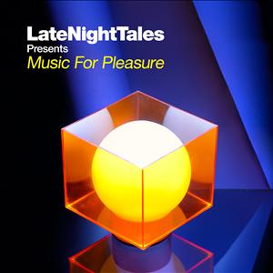 Late Night Tales Pres. Music For Pleasure (2LP+CD)